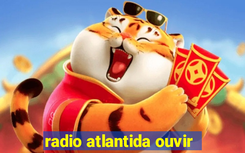 radio atlantida ouvir